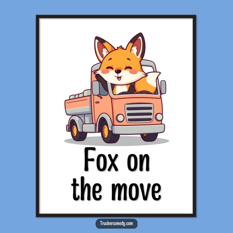 Funny Fox Waving Truck Poster - Cheerful Woodland Road Art