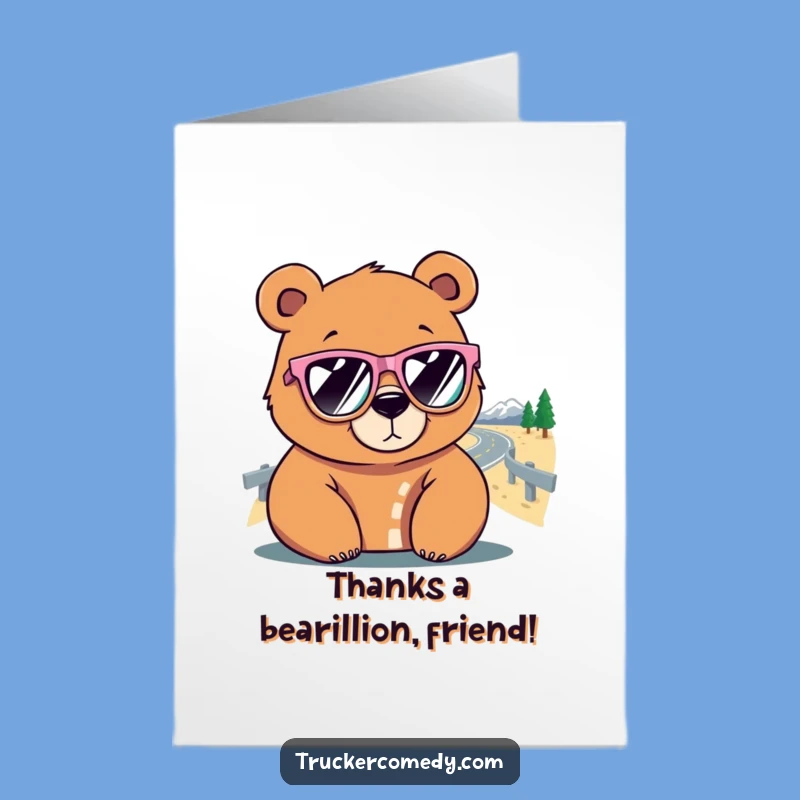 Funny Free Printable Thank You Card: Bear Sunglasses Road Appreciation Gift